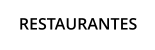 RESTAURANTES